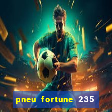 pneu fortune 235 55 r18